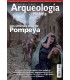 Arqueología e Historia Nº 24: Los últimos días de Pompeya