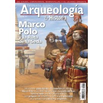 Arqueología e Historia Nº 29: Marco Polo y la Ruta de la Seda