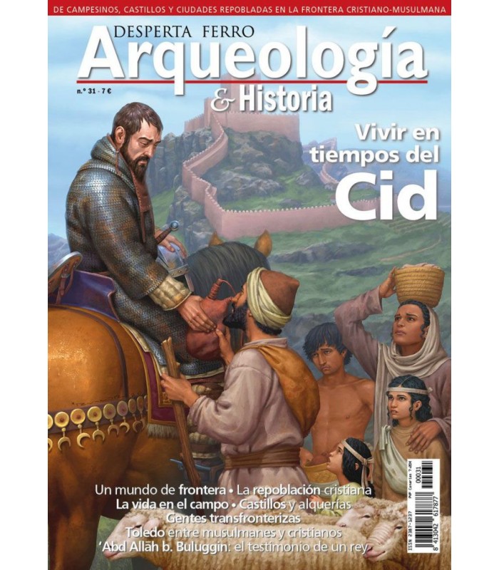 Arqueología e Historia Nº 31: Vivir en tiempos del Cid