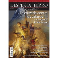 Desperta Ferro Antigua y Medieval Nº 62: La cruzada contra los cátaros (II). Las hogueras de Montsegur. (Spanish)