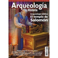 Arqueología e Historia n.º 43. Arqueología bíblica. El templo de Salomón