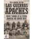 Las Guerras Apaches. Polvo y sangre en la última frontera del salvaje oeste