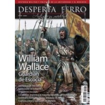 Desperta Ferro Antigua y Medieval n.º 97: William Wallace. Guardián de Escocia