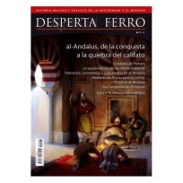 Desperta Ferro Antigua Y Medieval Nº 7: Al-andalus, de La Conquista A La Quiebra Del Califato (Spanish)