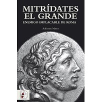 Mitrídates el Grande. Enemigo implacable de Roma (Spanish)
