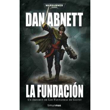 Los Fantasmas de Gaunt: La Fundación Nº 1