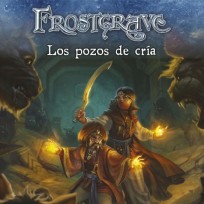 Frostgrave: Los Pozos de Cría (Spanish)