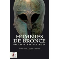 Hombres de Bronce. Hoplitas en la antigua Grecia (Spanish)