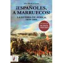 ¡Españoles, A Marruecos! La Guerra de África 1859-1860 (Spanish)