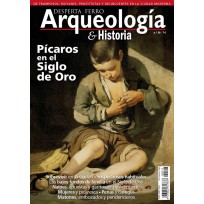 Arqueología e Historia Nº 20: Pícaros en el Siglo de Oro